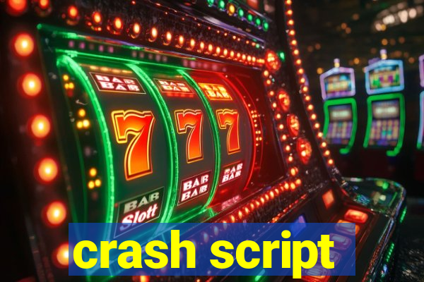 crash script