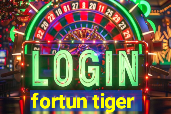 fortun tiger