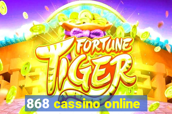 868 cassino online