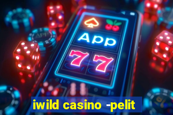 iwild casino -pelit