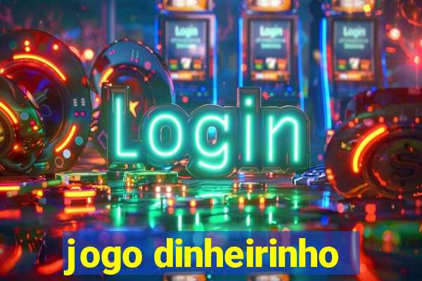 jogo dinheirinho