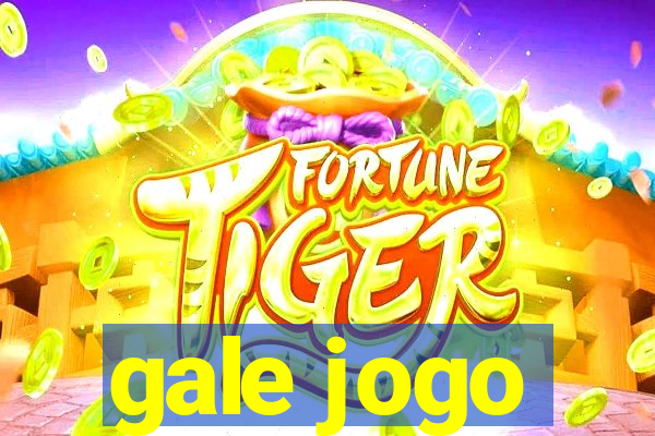 gale jogo