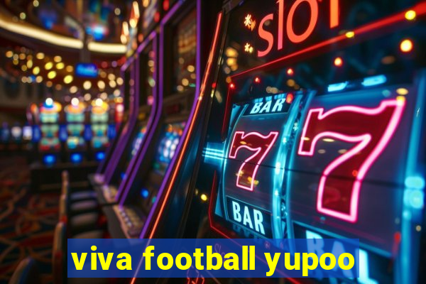 viva football yupoo