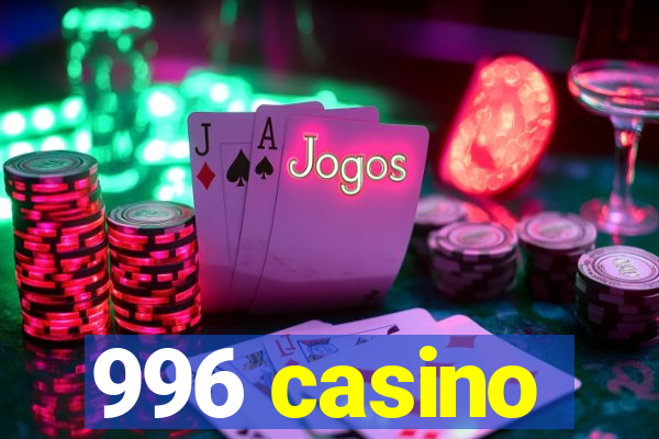 996 casino