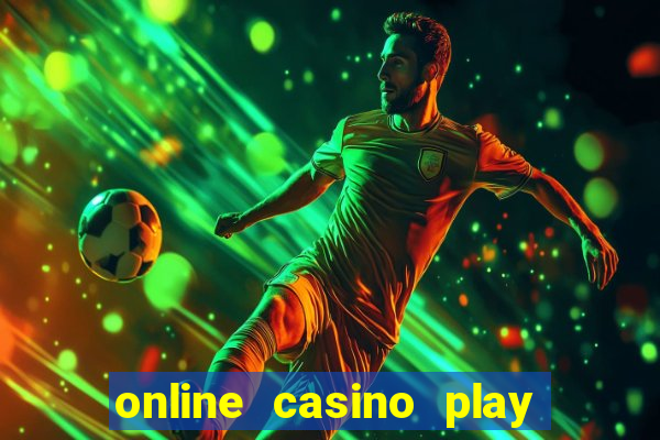 online casino play for real money