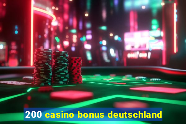 200 casino bonus deutschland