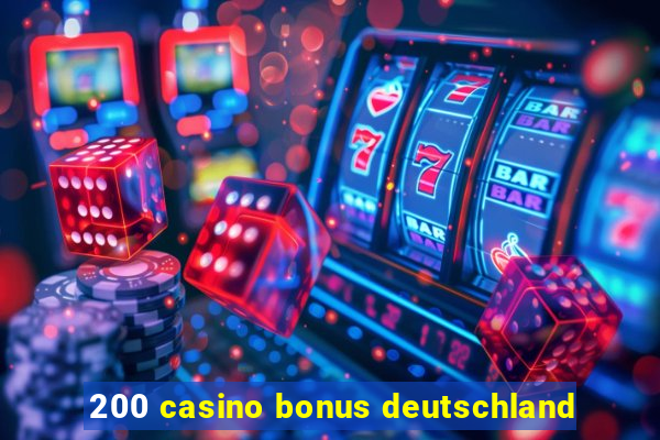 200 casino bonus deutschland