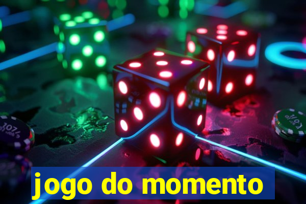 jogo do momento