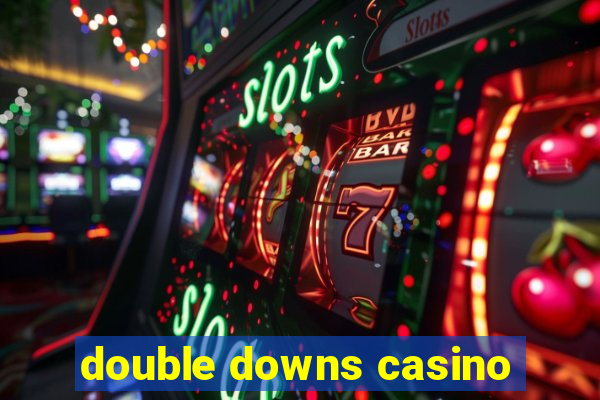 double downs casino