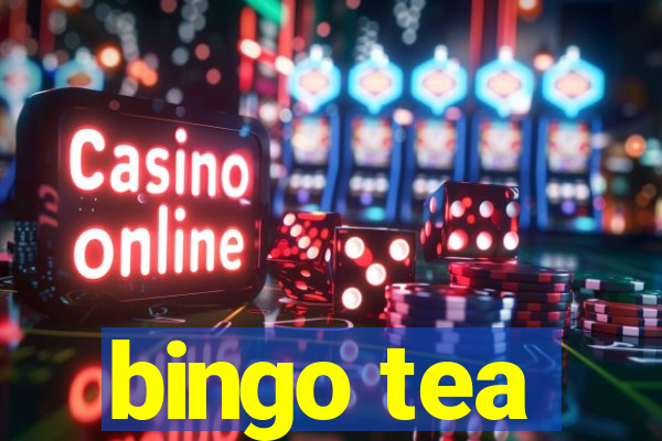 bingo tea