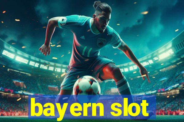 bayern slot