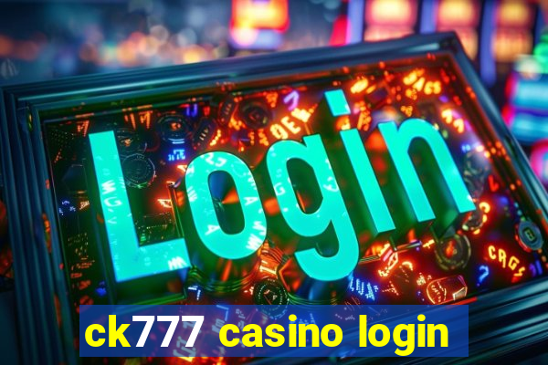 ck777 casino login