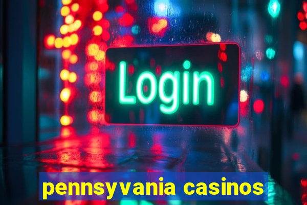 pennsyvania casinos