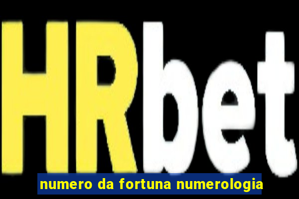 numero da fortuna numerologia