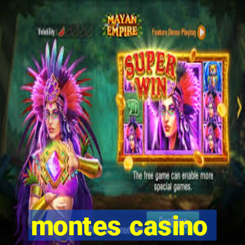 montes casino