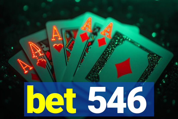 bet 546