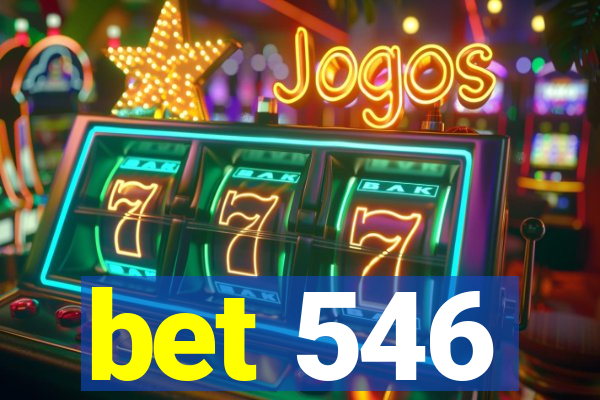 bet 546