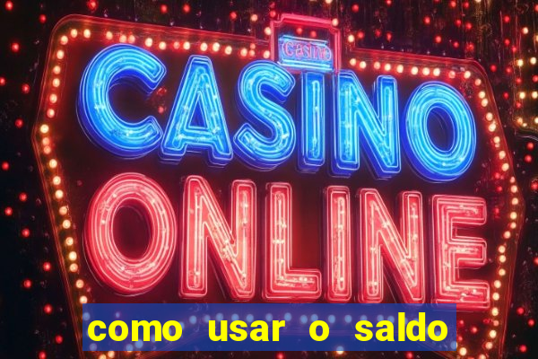 como usar o saldo bonus vai de bet