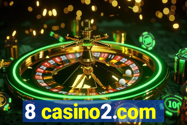 8 casino2.com