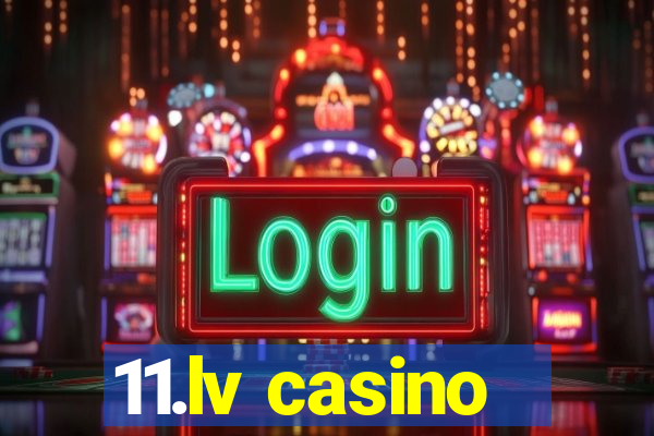 11.lv casino