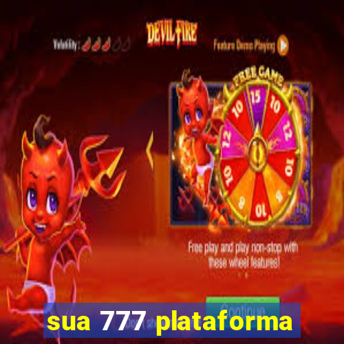 sua 777 plataforma