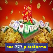 sua 777 plataforma