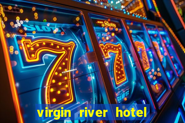 virgin river hotel and casino mesquite