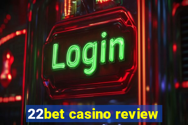 22bet casino review