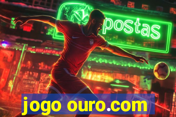 jogo ouro.com