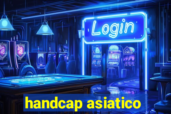 handcap asiatico