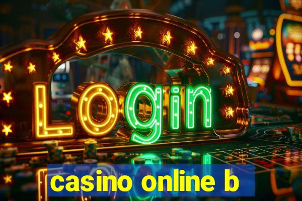 casino online b