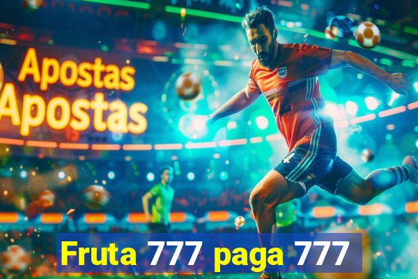 Fruta 777 paga 777