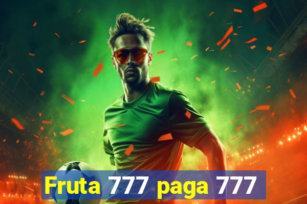 Fruta 777 paga 777