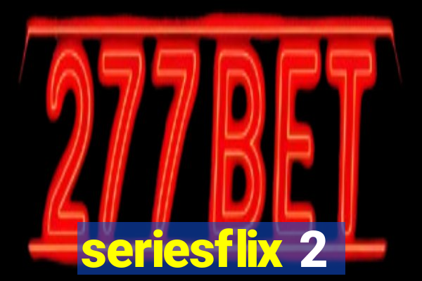 seriesflix 2