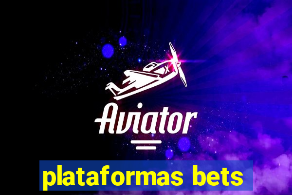 plataformas bets