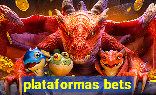 plataformas bets