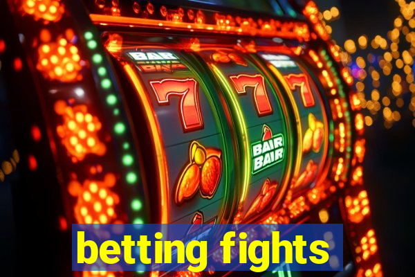 betting fights