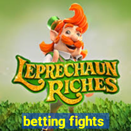 betting fights