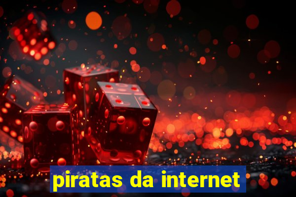 piratas da internet