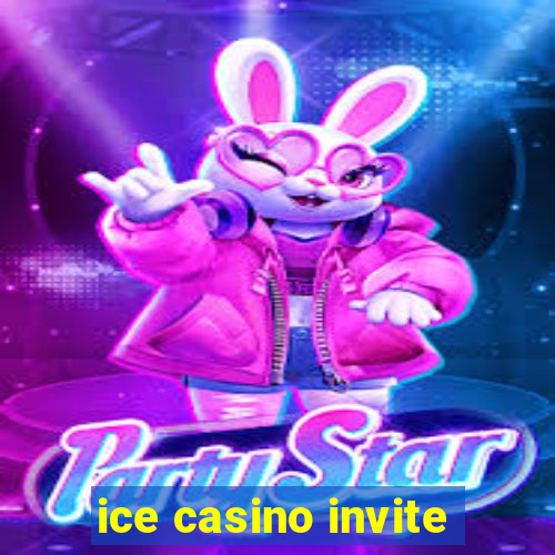 ice casino invite