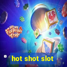 hot shot slot