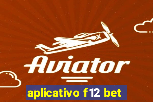 aplicativo f12 bet