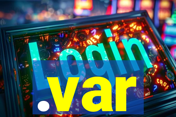 .var