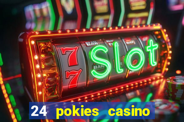 24 pokies casino bonus codes