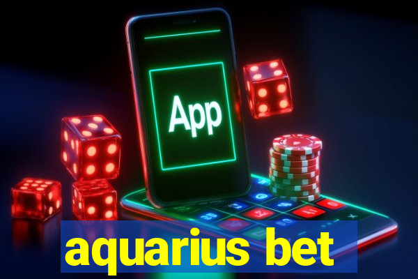 aquarius bet