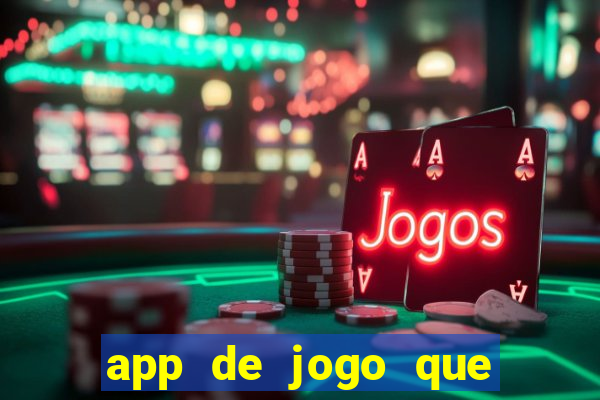 app de jogo que ganha dinheiro