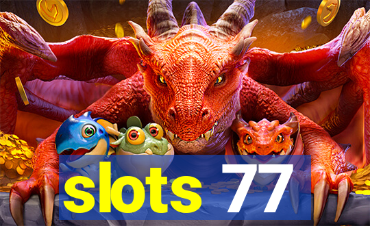 slots 77