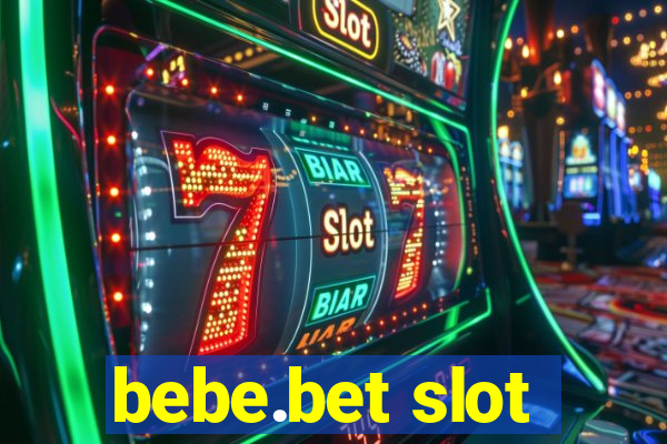 bebe.bet slot