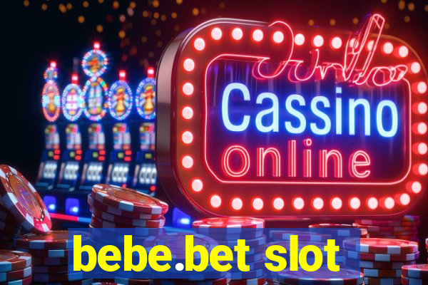 bebe.bet slot