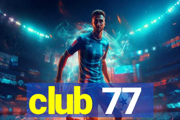 club 77